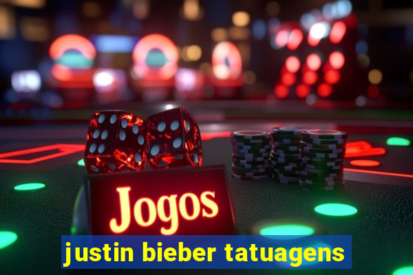 justin bieber tatuagens